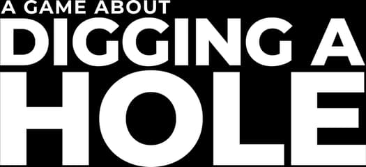 A Game About Digging A Hole