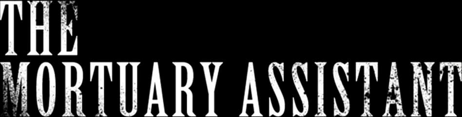 The Mortuary Assistant