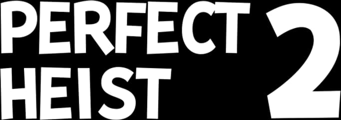 Perfect Heist 2