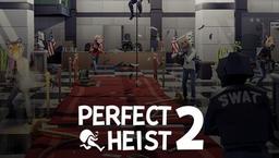 Perfect Heist 2