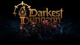DARKEST DUNGEON II